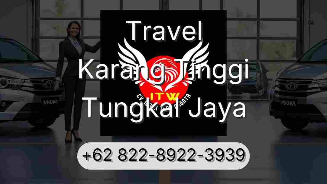 Travel Karang Tinggi Tungkal Jaya