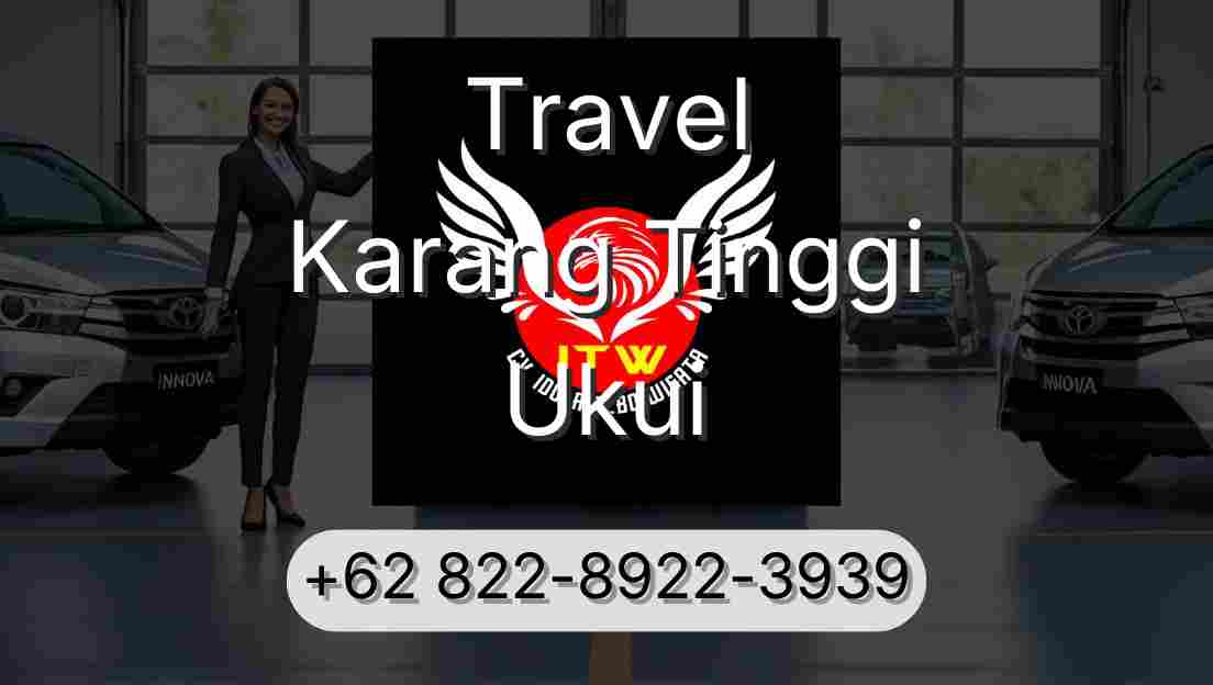 Travel Karang Tinggi Ukui