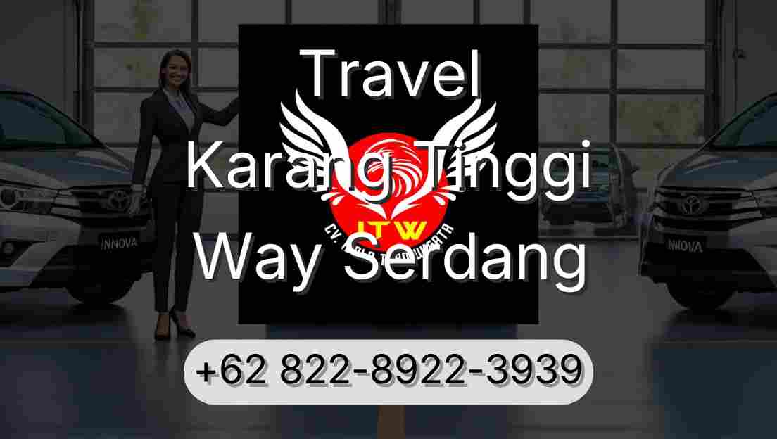 Travel Karang Tinggi Way Serdang