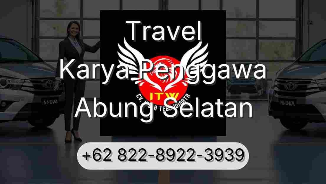 Travel Karya Penggawa Abung Selatan