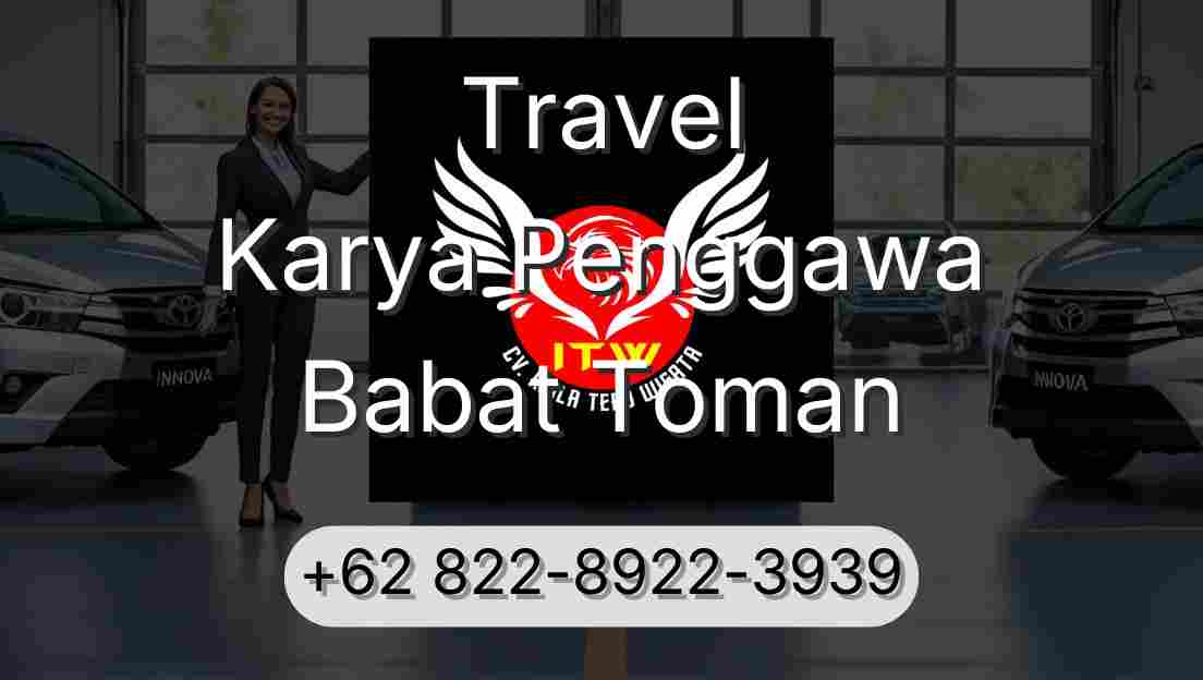 Travel Karya Penggawa Babat Toman