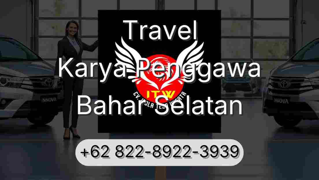 Travel Karya Penggawa Bahar Selatan