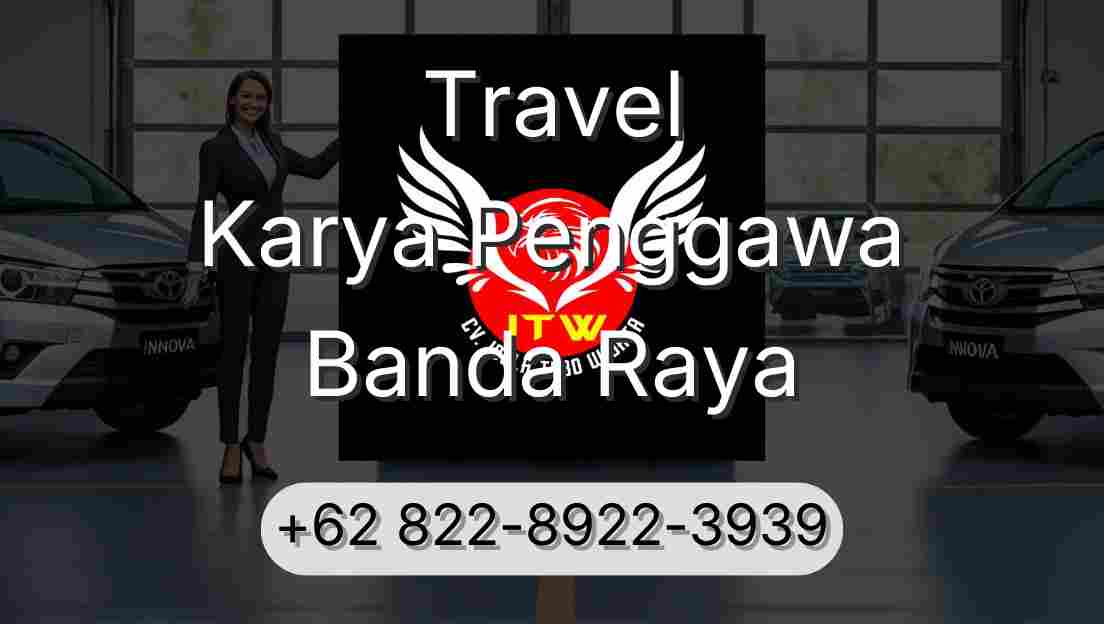 Travel Karya Penggawa Banda Raya