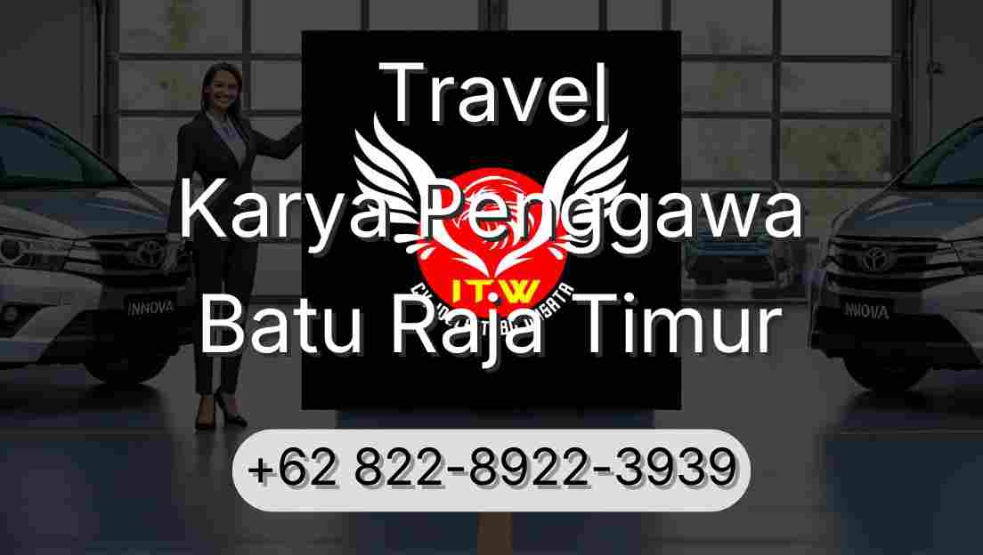 Travel Karya Penggawa Batu Raja Timur