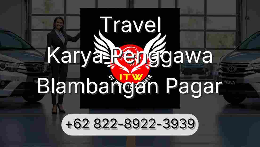 Travel Karya Penggawa Blambangan Pagar