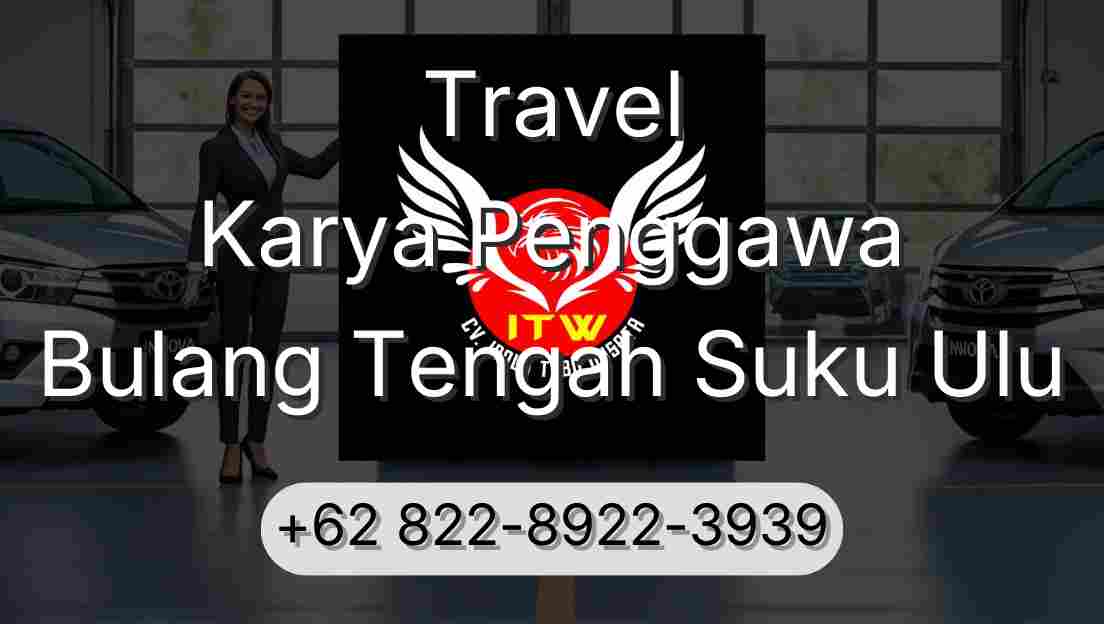 Travel Karya Penggawa Bulang Tengah Suku Ulu