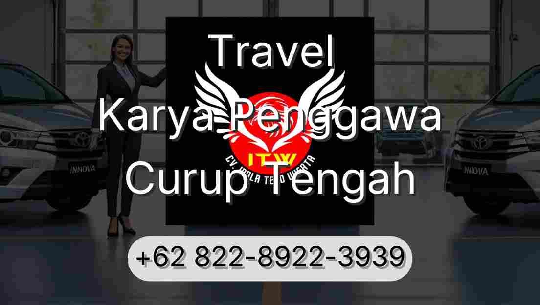 Travel Karya Penggawa Curup Tengah