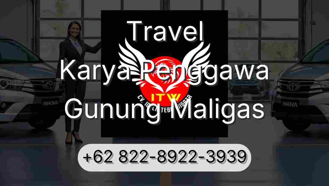 Travel Karya Penggawa Gunung Maligas