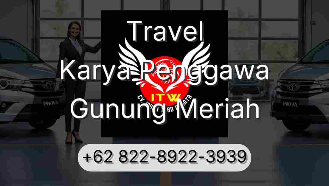 Travel Karya Penggawa Gunung Meriah