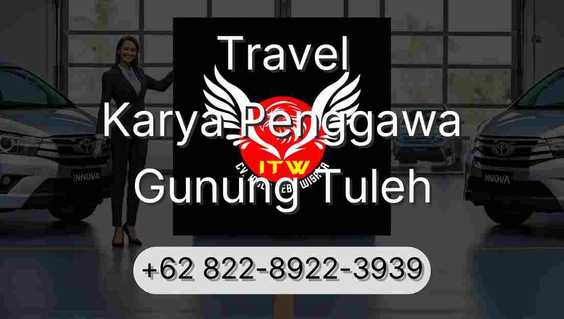 Travel Karya Penggawa Gunung Tuleh