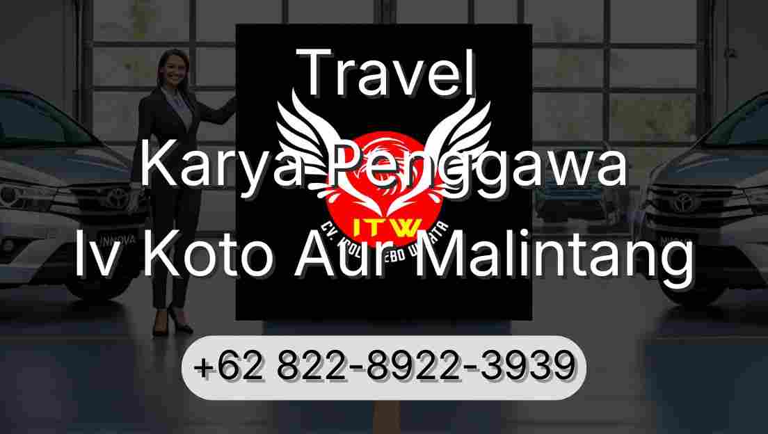 Travel Karya Penggawa Iv Koto Aur Malintang