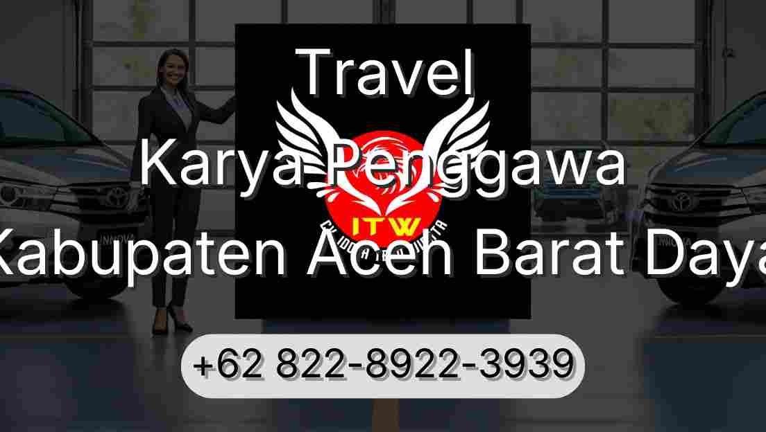 Travel Karya Penggawa Kabupaten Aceh Barat Daya