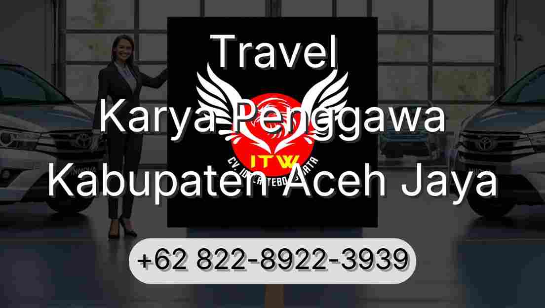 Travel Karya Penggawa Kabupaten Aceh Jaya
