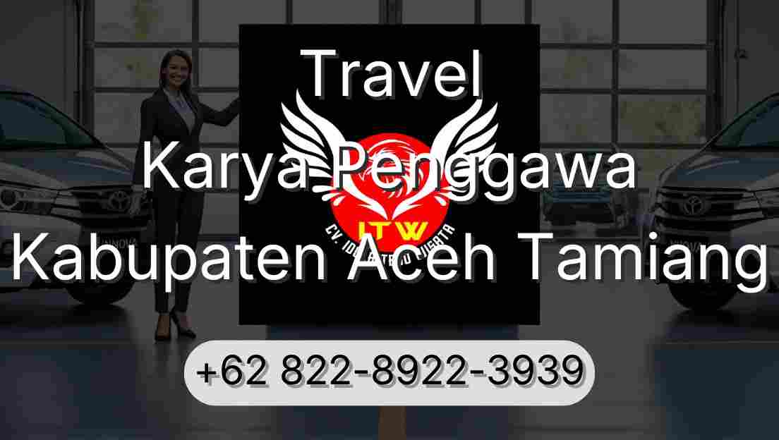 Travel Karya Penggawa Kabupaten Aceh Tamiang