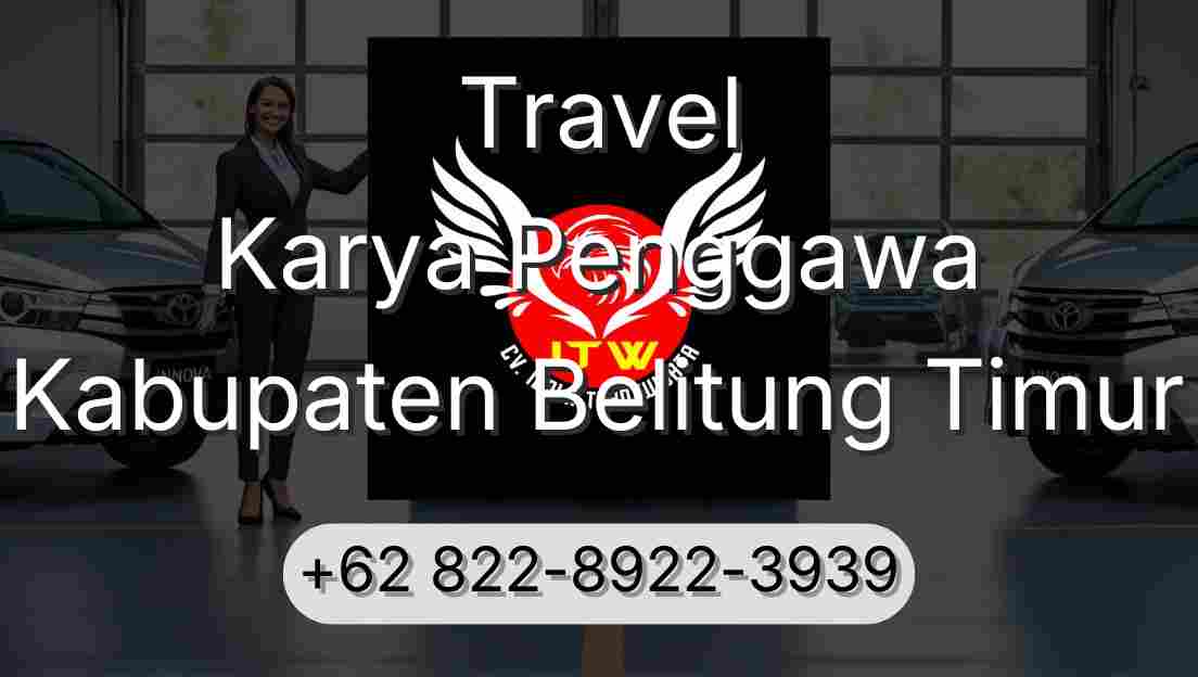 Travel Karya Penggawa Kabupaten Belitung Timur