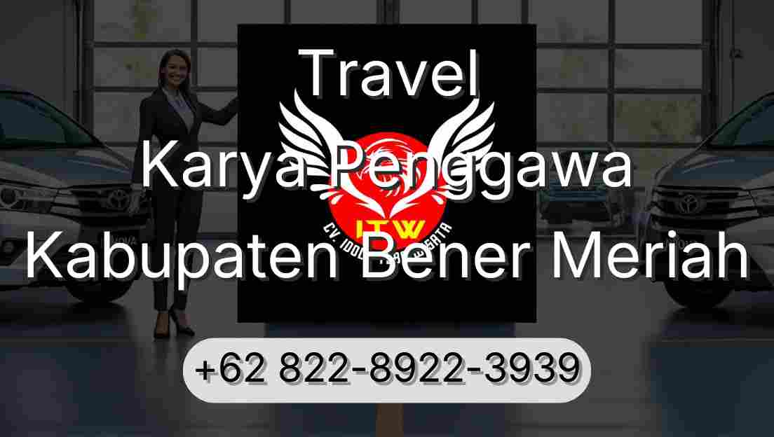 Travel Karya Penggawa Kabupaten Bener Meriah