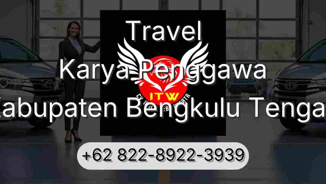 Travel Karya Penggawa Kabupaten Bengkulu Tengah
