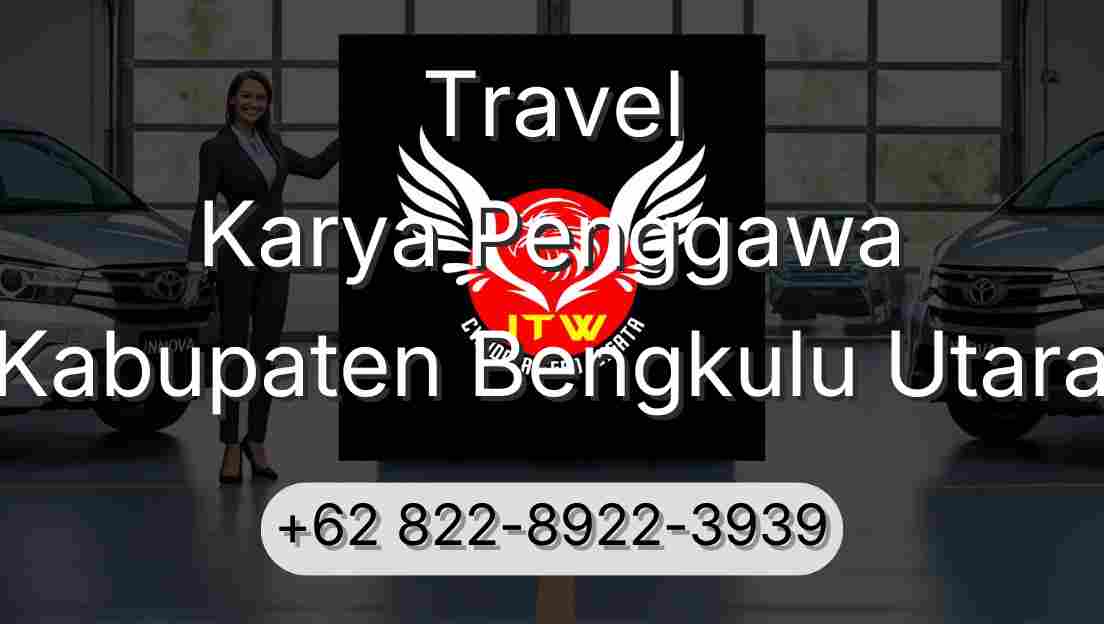 Travel Karya Penggawa Kabupaten Bengkulu Utara