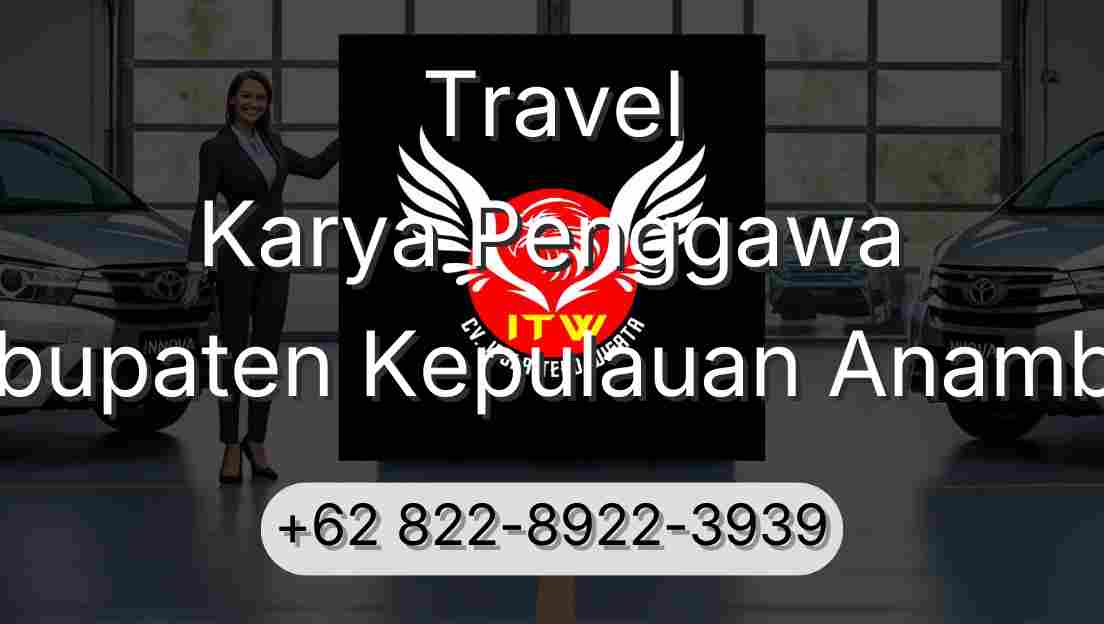 Travel Karya Penggawa Kabupaten Kepulauan Anambas