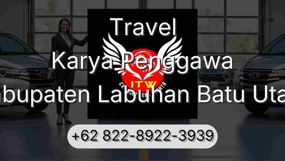 Travel Karya Penggawa Kabupaten Labuhan Batu Utara