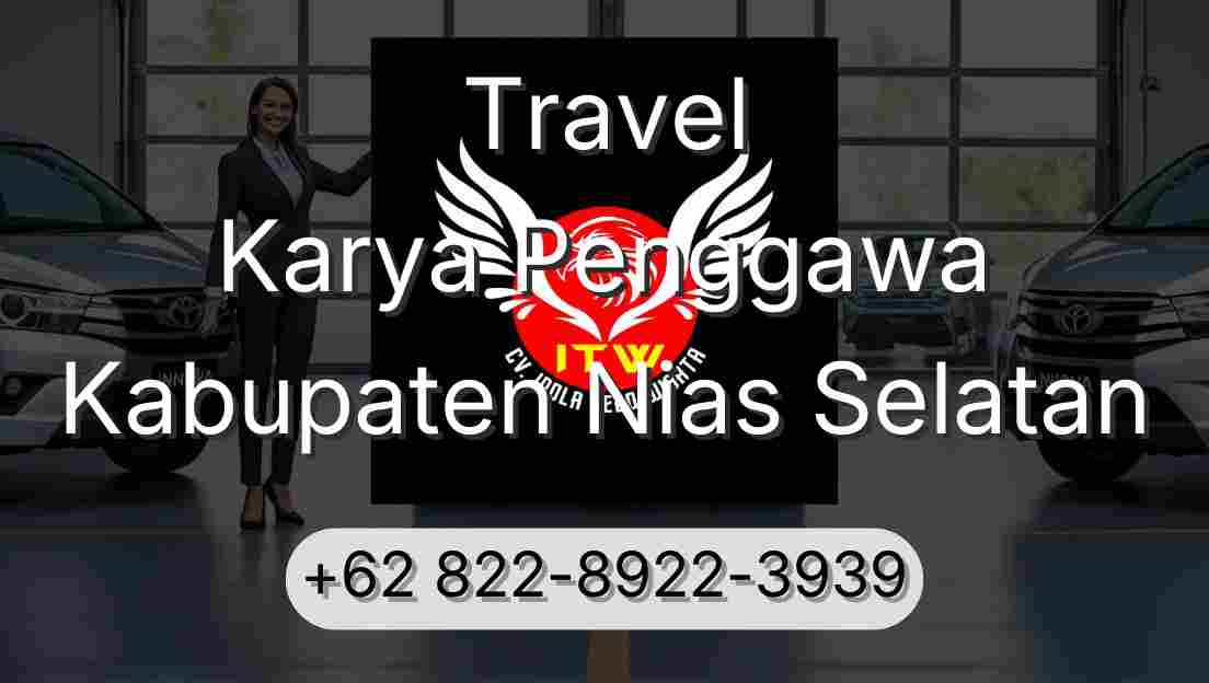 Travel Karya Penggawa Kabupaten Nias Selatan