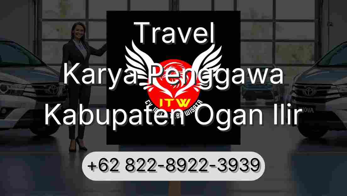 Travel Karya Penggawa Kabupaten Ogan Ilir