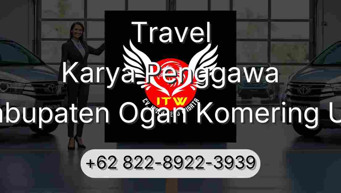 Travel Karya Penggawa Kabupaten Ogan Komering Ulu