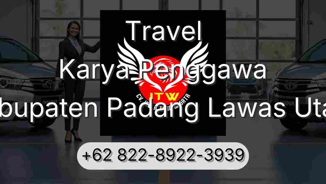 Travel Karya Penggawa Kabupaten Padang Lawas Utara