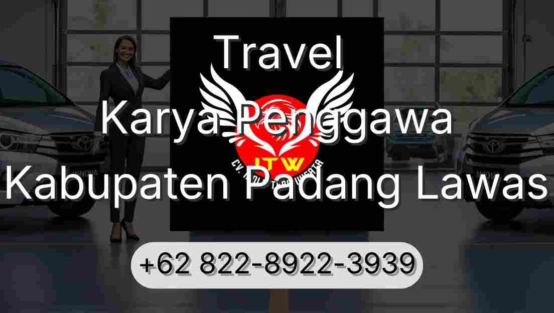 Travel Karya Penggawa Kabupaten Padang Lawas