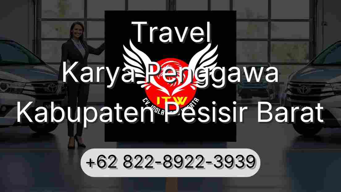 Travel Karya Penggawa Kabupaten Pesisir Barat