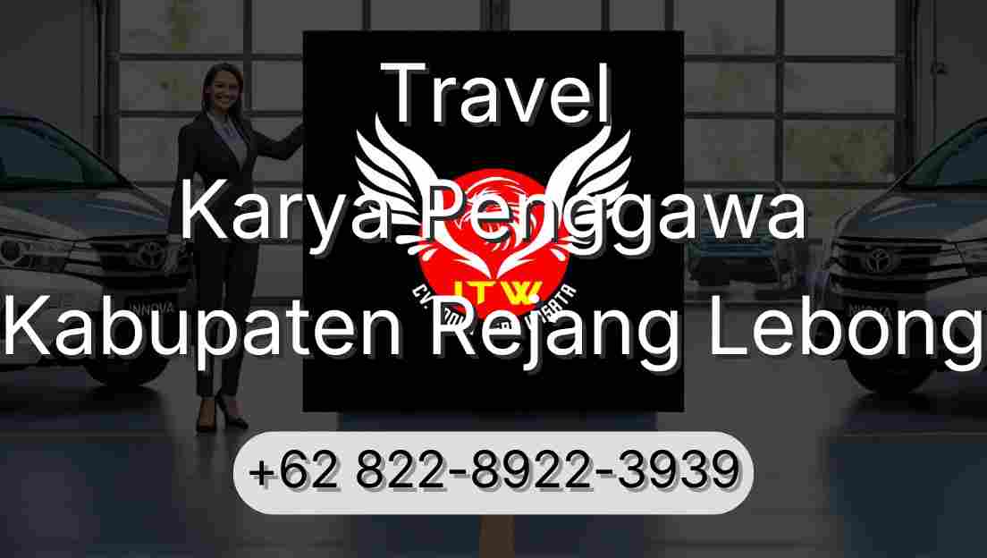 Travel Karya Penggawa Kabupaten Rejang Lebong