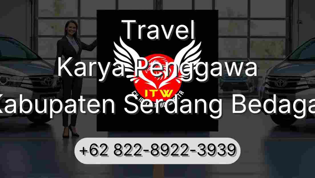 Travel Karya Penggawa Kabupaten Serdang Bedagai