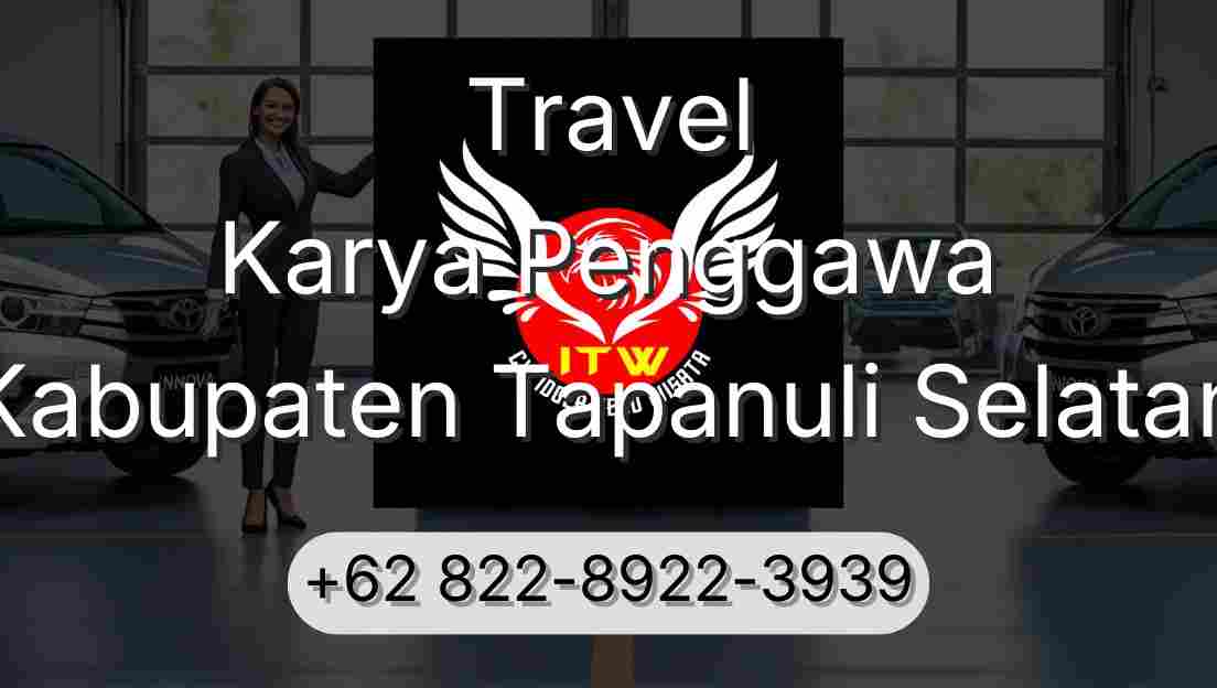 Travel Karya Penggawa Kabupaten Tapanuli Selatan