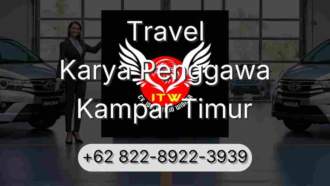 Travel Karya Penggawa Kampar Timur