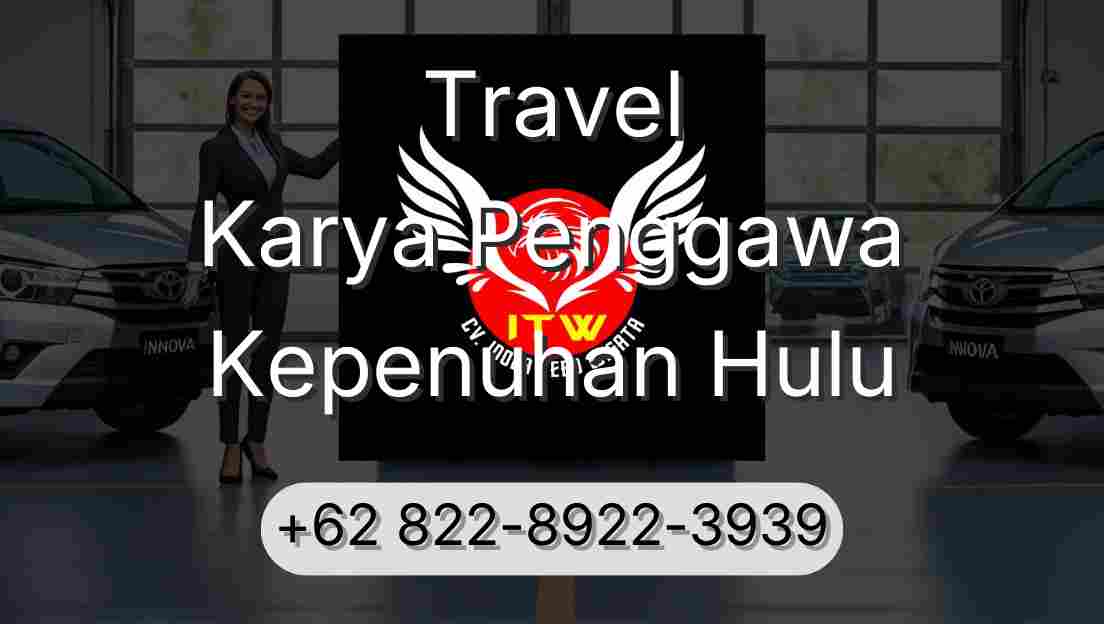 Travel Karya Penggawa Kepenuhan Hulu