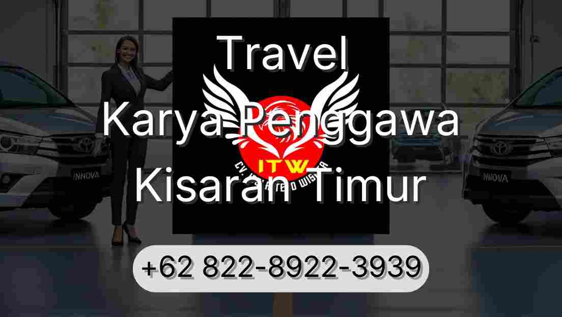Travel Karya Penggawa Kisaran Timur