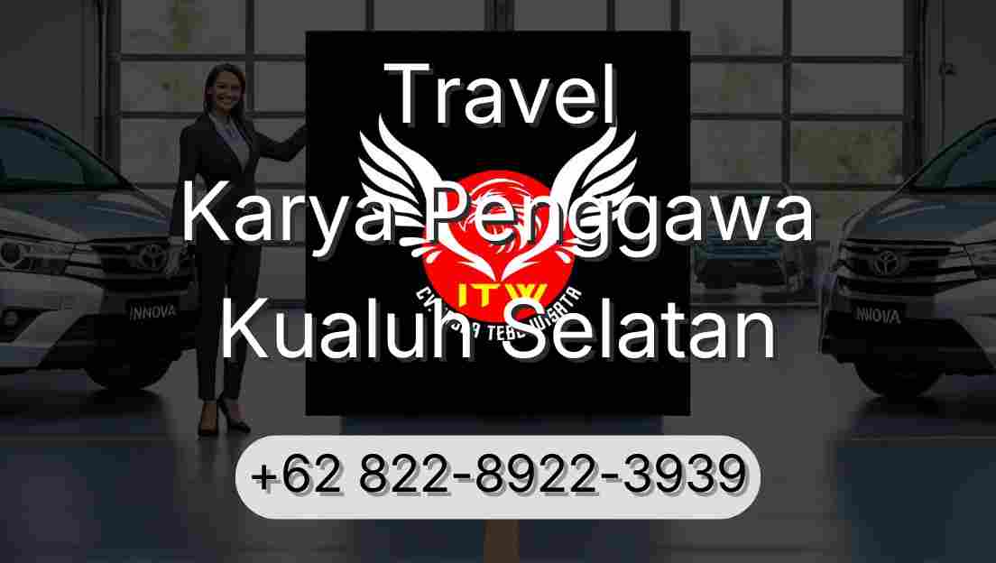 Travel Karya Penggawa Kualuh Selatan
