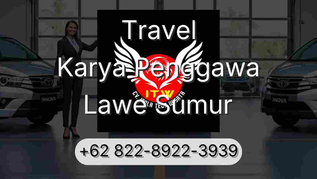 Travel Karya Penggawa Lawe Sumur