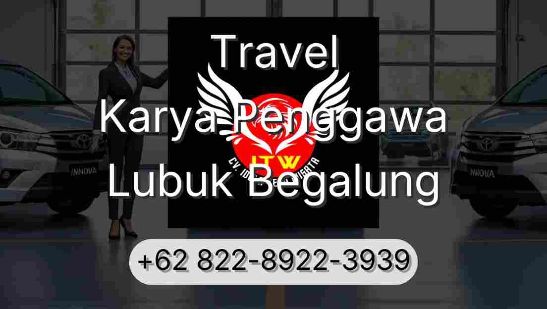 Travel Karya Penggawa Lubuk Begalung