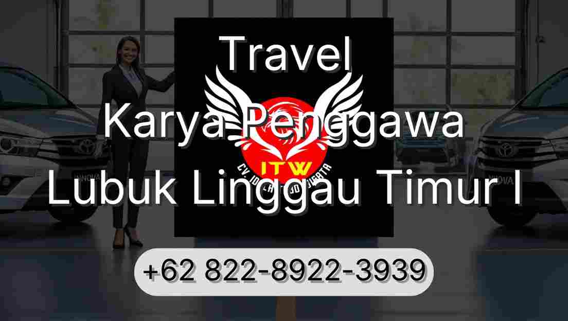 Travel Karya Penggawa Lubuk Linggau Timur I