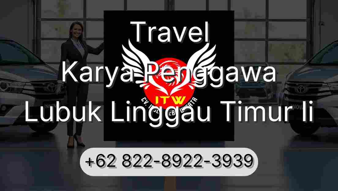 Travel Karya Penggawa Lubuk Linggau Timur Ii