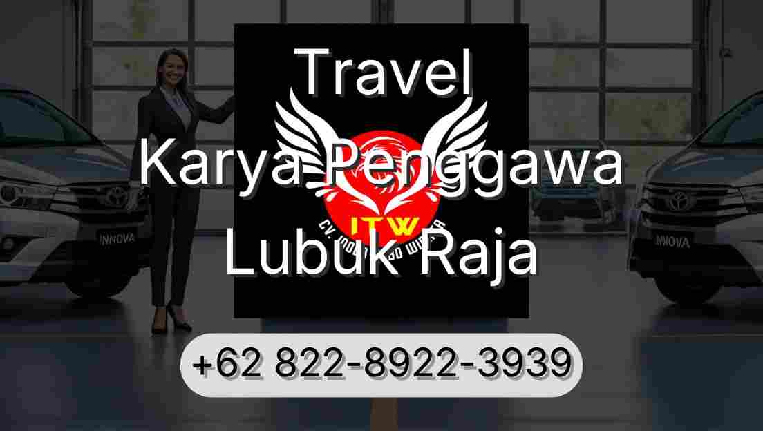 Travel Karya Penggawa Lubuk Raja
