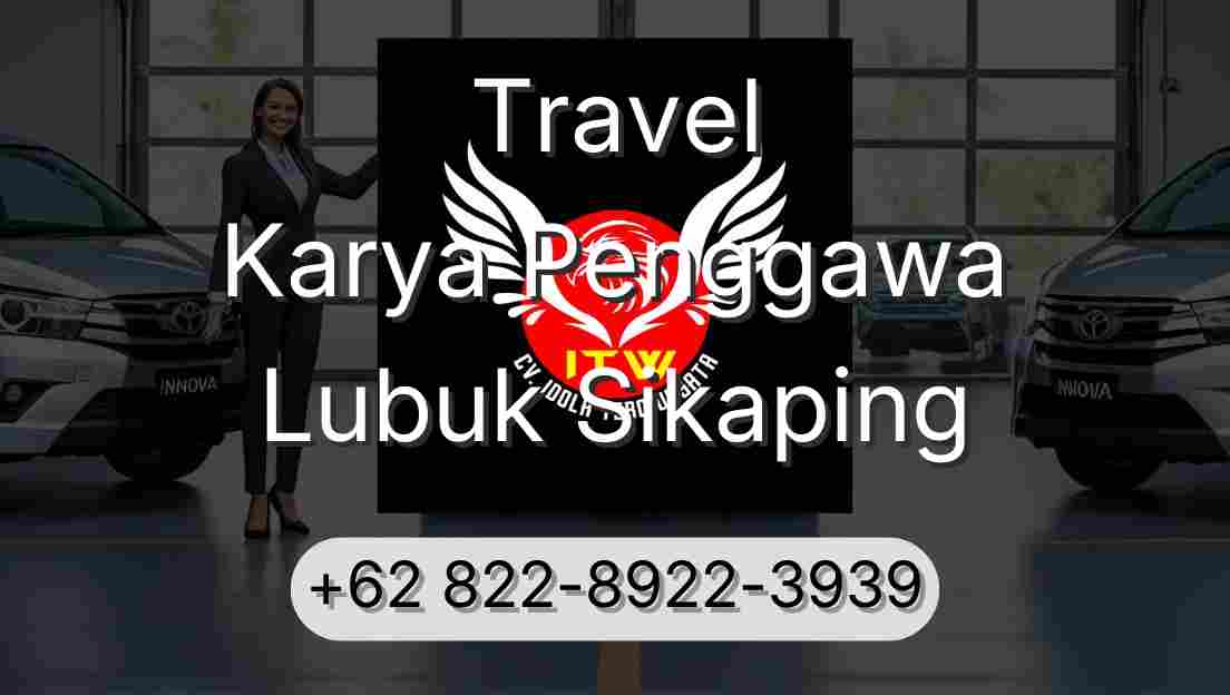Travel Karya Penggawa Lubuk Sikaping