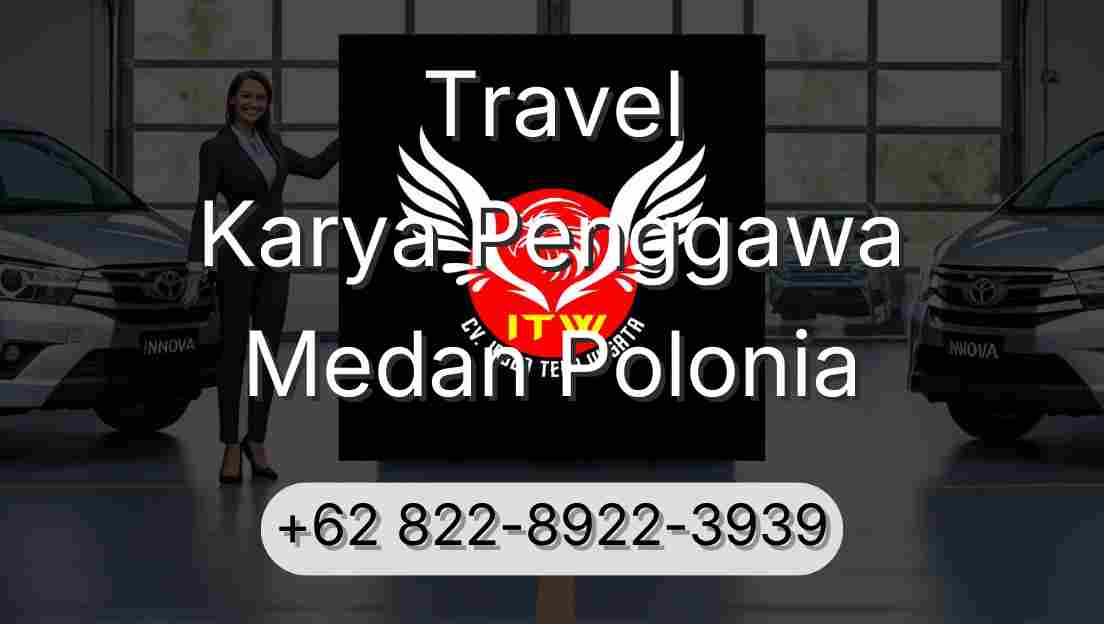 Travel Karya Penggawa Medan Polonia