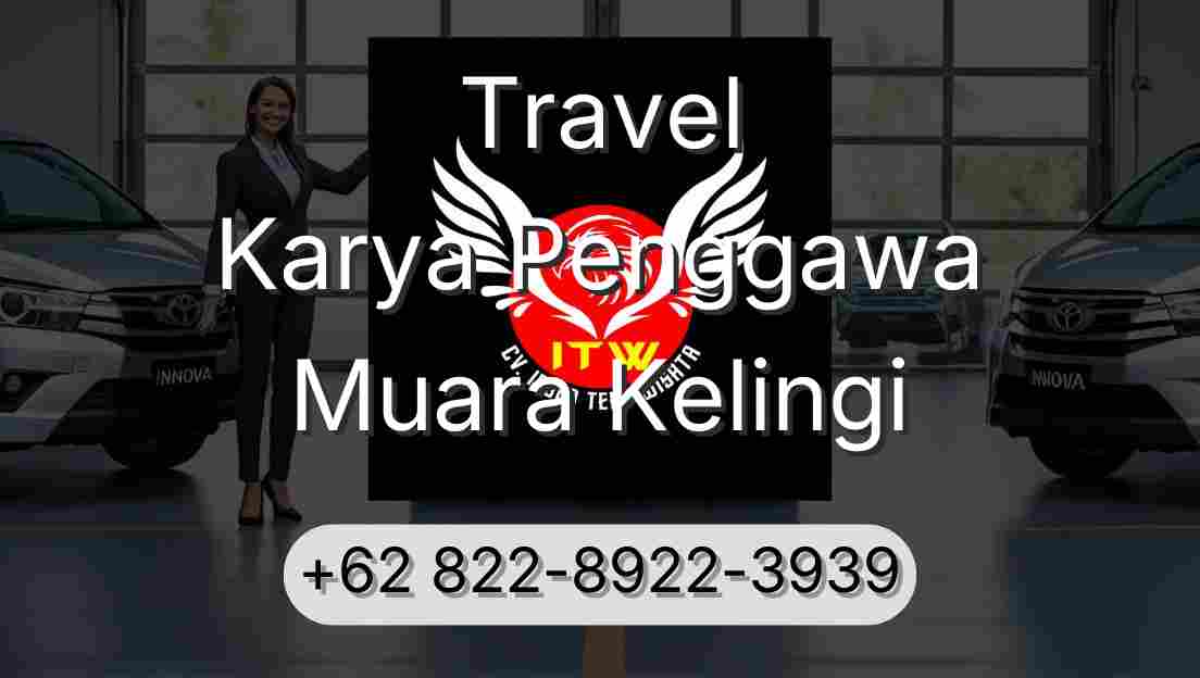 Travel Karya Penggawa Muara Kelingi