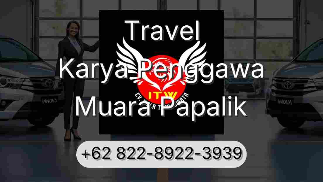 Travel Karya Penggawa Muara Papalik