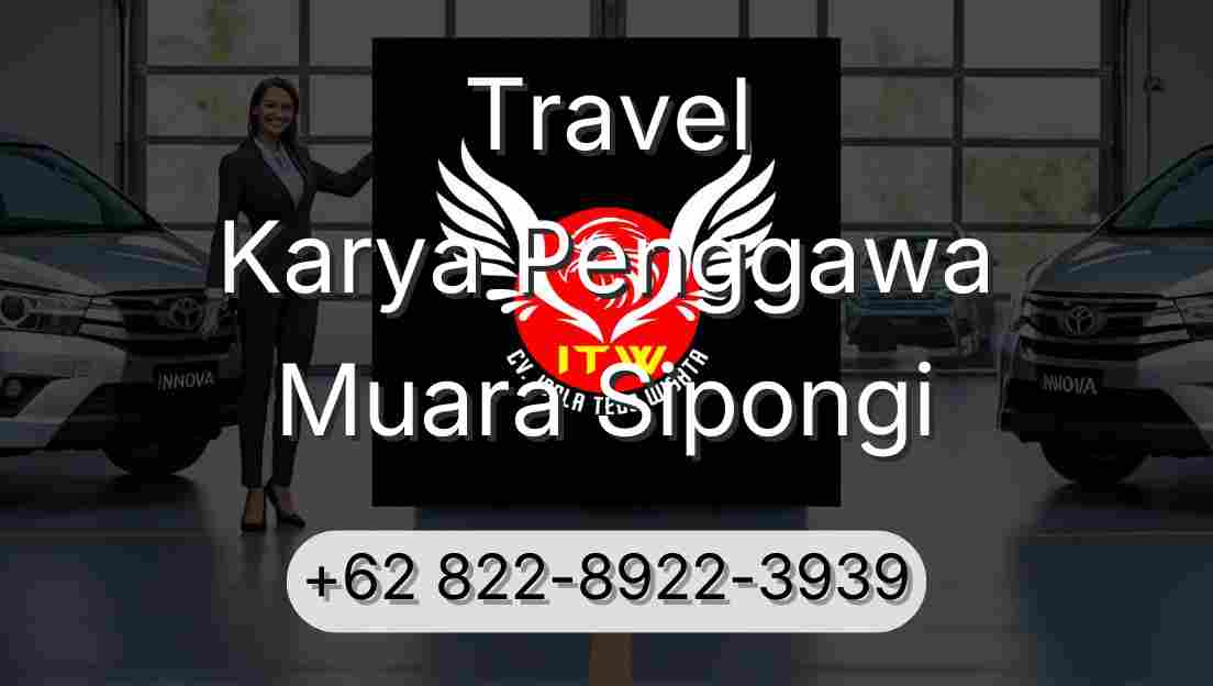 Travel Karya Penggawa Muara Sipongi