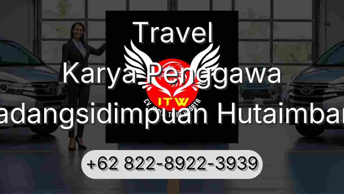 Travel Karya Penggawa Padangsidimpuan Hutaimbaru