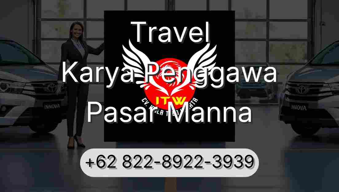 Travel Karya Penggawa Pasar Manna