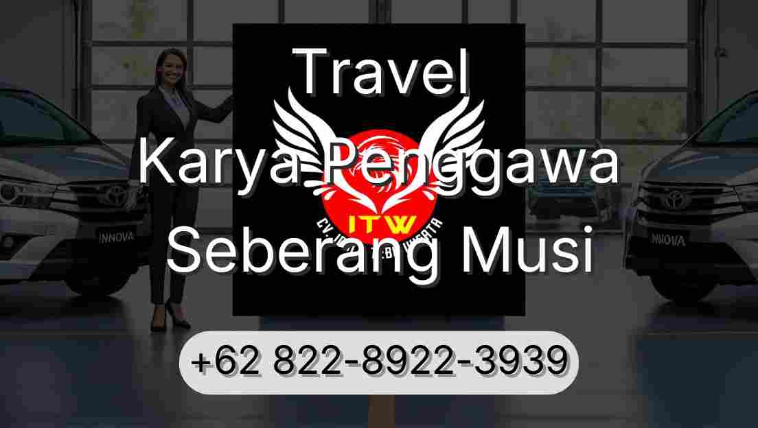 Travel Karya Penggawa Seberang Musi